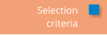 Selection criteria